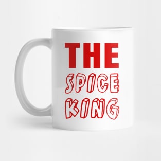 The spice king is a spicy food lover Mug